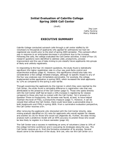 Initial Evaluation of Cabrillo College Spring 2005 Call Center EXECUTIVE SUMMARY