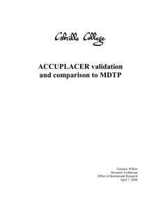 ACCUPLACER validation and comparison to MDTP Terrence Willett Research Technician