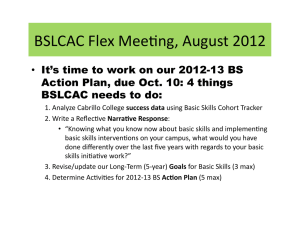 BSLCAC Flex Mee,ng, August 2012   It’s time to work on our 2012-13 BS • 