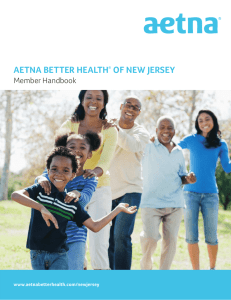 OF NEW JERSEY AETNA BETTER HEALTH Member Handbook www.aetnabetterhealth.com/newjersey