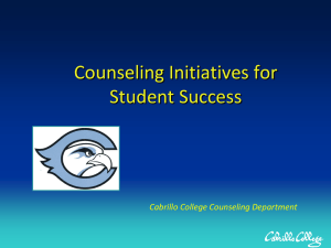Counseling Initiatives for Student Success Cabrillo College Counseling Department