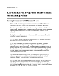 KSU	Sponsored	Programs	Subrecipient Monitoring	Policy Subrecipients	subject	to	OMB	Circular	A‐133: