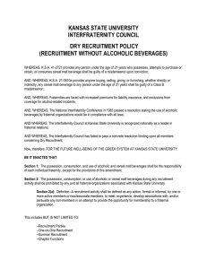 KANSAS STATE UNIVERSITY INTERFRATERNITY COUNCIL DRY RECRUITMENT POLICY (RECRUITMENT WITHOUT ALCOHOLIC BEVERAGES)