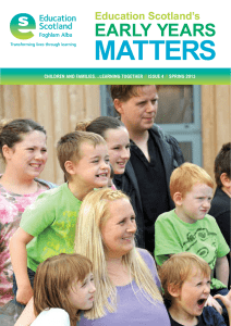 MattErS Early yEarS Education Scotland’s CHILDREN AND FAMILIES...LEARNING TOGETHER
