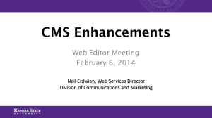 CMS Enhancements Web Editor Meeting February 6, 2014 Neil Erdwien, Web Services Director