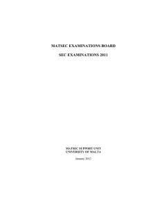 MATSEC EXAMINATIONS BOARD SEC EXAMINATIONS 2011 MATSEC SUPPORT UNIT UNIVERSITY OF MALTA