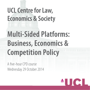 Multi-Sided Platforms: Business, Economics &amp; Competition Policy UCL Centre for Law,