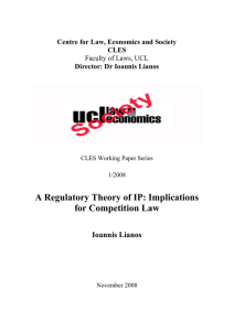 A Regulatory Theory of IP: Implications for Competition Law  Ioannis Lianos