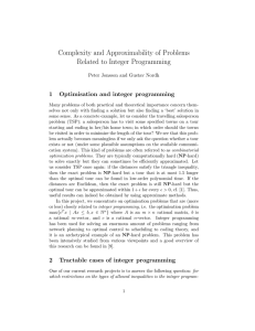 Complexity and Approximability of Problems Related to Integer Programming 1