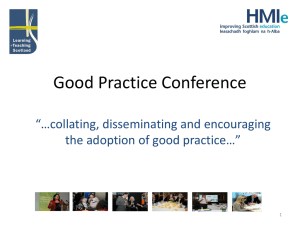 Good Practice Conference “…collating, disseminating and encouraging the adoption of good practice…” 1