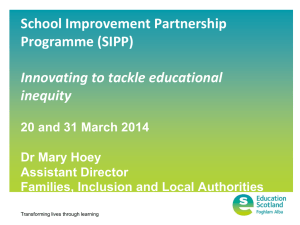 School Improvement Partnership Programme (SIPP) Innovating to tackle educational inequity