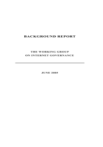 BACKGROUND REPORT  THE WORKING GROUP ON INTERNET GOVERNANCE