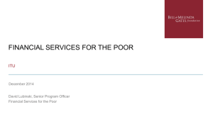 FINANCIAL SERVICES FOR THE POOR ITU December 2014 David Lubinski, Senior Program Officer