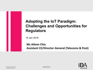 Adopting the IoT Paradigm: Challenges and Opportunities for Regulators Ms Aileen Chia