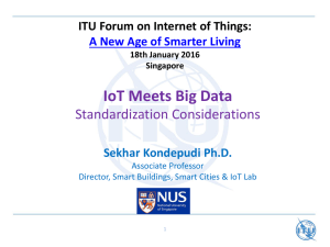 IoT Meets Big Data Standardization Considerations ITU Forum on Internet of Things: