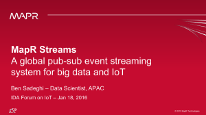 MapR Streams A global pub-sub event streaming – Data Scientist, APAC