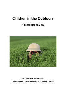 Children in the Outdoors A literature review  Dr. Sarah-Anne Muñoz