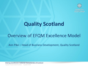 Quality Scotland Overview of EFQM Excellence Model