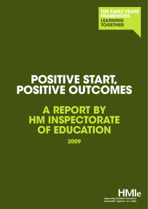 POSITIVE START, POSITIVE OUTCOMES A REPORT BY HM INSPECTORATE