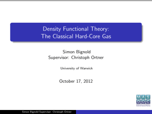 Density Functional Theory: The Classical Hard-Core Gas Simon Bignold Supervisor: Christoph Ortner