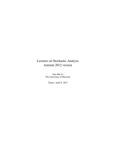 Lectures on Stochastic Analysis Autumn 2012 version Xue-Mei Li The University of Warwick