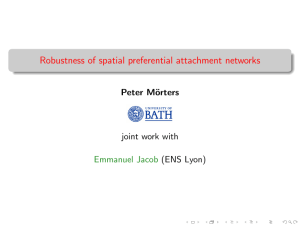 Robustness of spatial preferential attachment networks Peter M¨ orters joint work with