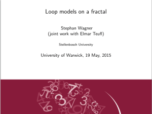 Loop models on a fractal Stephan Wagner (joint work with Elmar Teufl)