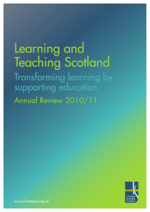 Learning and Teaching Scotland Transforming learning by supporting education