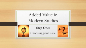 Added Value in Modern Studies Step One: Choosing your issue