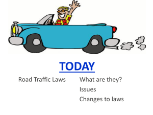 TODAY Road Traffic Laws What are they? Issues