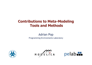 Contributions to Meta-Modeling Tools and Methods Adrian Pop Programming Environments Laboratory