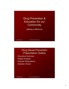 Drug Prevention &amp; Education for our Community Drug Abuse Prevention