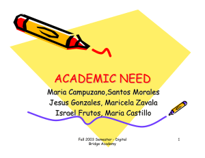 ACADEMIC NEED Maria Campuzano,Santos Morales Jesus Gonzales, Maricela Zavala Israel Frutos, Maria Castillo