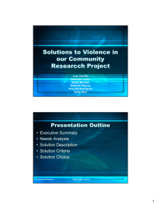 Solutions to Violence in our Community Researcch Project Presentation Outline