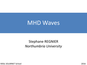 MHD	Waves Stephane	REGNIER Northumbria	University MSSL	SOLARNET	School