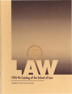 .. 1995·96 Catalog of&#34;the School of Law Bulletin of Texas Tech University