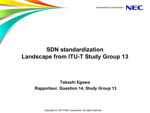SDN standardization Landscape from ITU-T Study Group 13 Takashi Egawa
