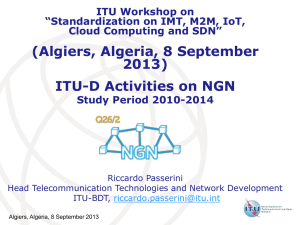 (Algiers, Algeria, 8 September 2013) ITU-D Activities on NGN ITU Workshop on