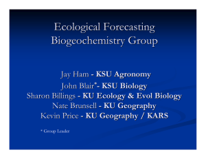 Ecological Forecasting Biogeochemistry Group Jay Ham John Blair