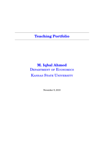 Teaching Portfolio M. Iqbal Ahmed Department of Economics Kansas State University
