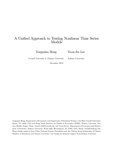 A Uni…ed Approach to Testing Nonlinear Time Series Models Yongmiao Hong Yoon-Jin Lee