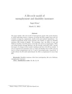 A life-cycle model of unemployment and disability insurance Sagiri Kitao March 11, 2013