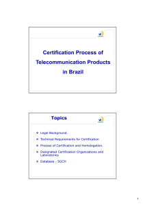 Certification Process of Telecommunication Products in Brazil Topics