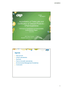 Accreditation of Tests Labs and Certification of Telecom Products – CPqD Experience Agenda