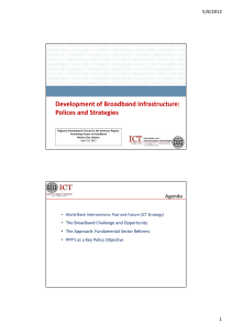 Development of Broadband Infrastructure: Polices and Strategies Agenda 5/8/2012