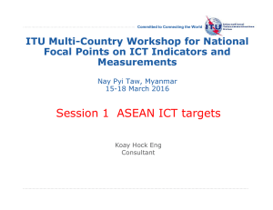 Session 1  ASEAN ICT targets ITU Multi-Country Workshop for National Measurements