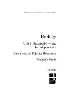 Biology Unit 3: Sustainability and Interdependence Case Study on Primate Behaviour