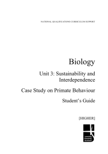 Biology Unit 3: Sustainability and Interdependence Case Study on Primate Behaviour