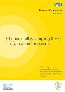 Chorionic villus sampling (CVS) – information for parents Screening Programmes