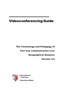 Videoconferencing Guide The Technology and Pedagogy of Two-way communication over Geographical distance